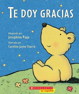 Te doy gracias: (Spanish language edition of Th... [Spanish] 0545695112 Book Cover