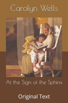 At the Sign of the Sphinx: Original Text B085KBRXGH Book Cover
