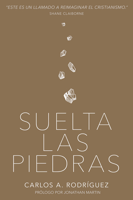 Suelta Las Piedras [Spanish] 1641231084 Book Cover
