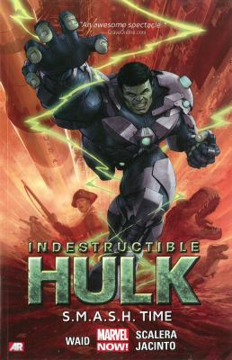 Indestructible Hulk Volume 3: S.M.A.S.H. Time (... 0785188851 Book Cover