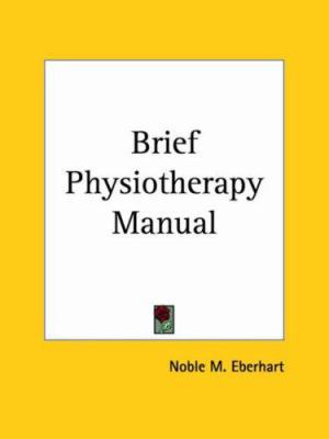 Brief Physiotherapy Manual 0766167135 Book Cover