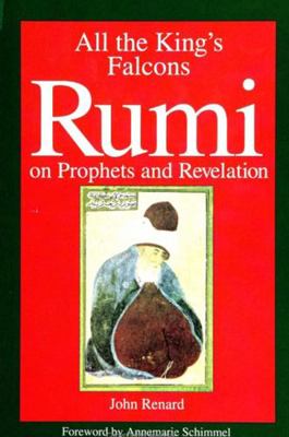 All the King's Falcons: Rumi on Prophets and Re... 0791422216 Book Cover