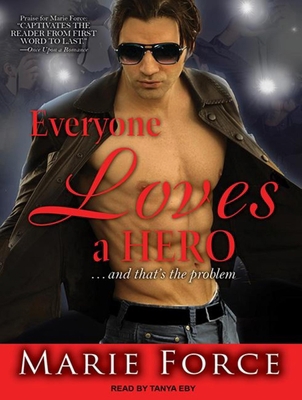 Everyone Loves a Hero: And That's the Problem 1452611777 Book Cover