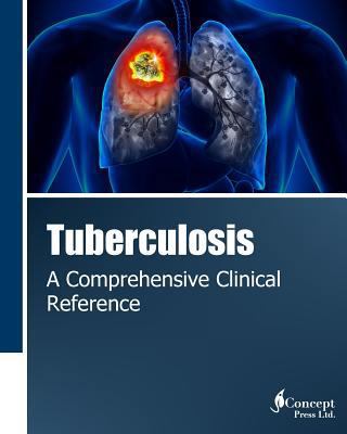 Tuberculosis: A Comprehensive Clinical Reference 1922227943 Book Cover