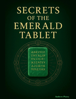 Secrets of the Emerald Tablet B0FG7CBPNQ Book Cover
