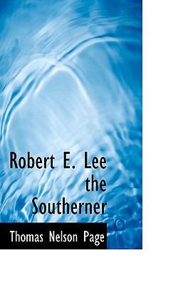 Robert E. Lee the Southerner 1113883235 Book Cover