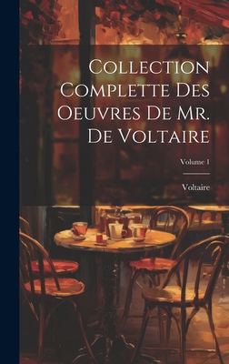 Collection Complette Des Oeuvres De Mr. De Volt... [French] 101998144X Book Cover