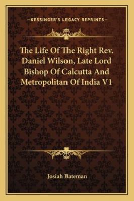 The Life Of The Right Rev. Daniel Wilson, Late ... 1163249599 Book Cover