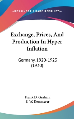 Exchange, Prices, And Production In Hyper Infla... 1162559500 Book Cover