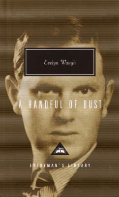 A Handful of Dust (Everyman's Library) 0375414207 Book Cover