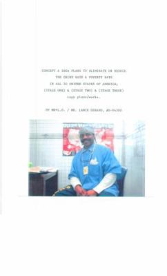 CONCEPT & IDEA PLANS to ELIMINATE or REDUCE the CRIME RATE & POVERTY RATE in ALL 50 UNITED STATES of AMERICA; (STAGE ONE) & (STAGE TWO) & (STAGE THREE) Copy Plans/works. by MR*L.O. / MR. LANCE OSBAND,