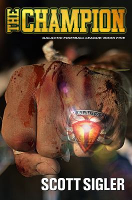 THE CHAMPION (The Galactic Football League, Vol... 193936650X Book Cover