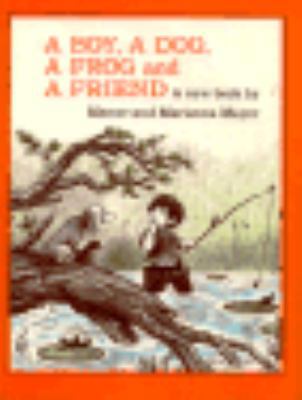 A Boy, a Dog, a Frog, and a Friend 0803707541 Book Cover