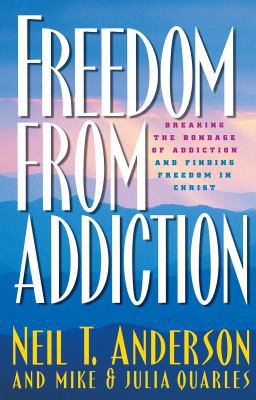 Freedom from Addiction: Breaking the Bondage of... 0764213938 Book Cover