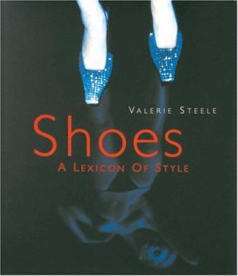 Shoes: A Lexicon of Style 0847821668 Book Cover