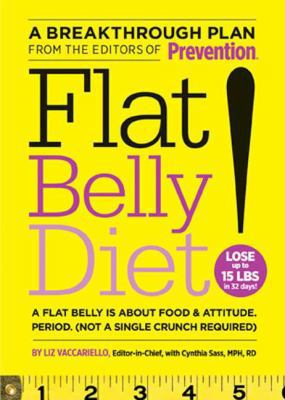Flat Belly Diet!: A Flat Belly Is about Food & ... 1594868506 Book Cover