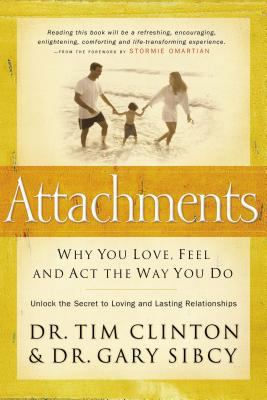 Attachments: Why You Love, Feel, and ACT the Wa... 1591450268 Book Cover