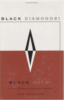 Black Diamonds! Black Gold! : The Saga of Texas... B007D02Y04 Book Cover