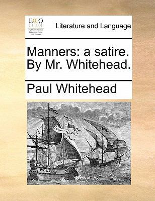 Manners: A Satire. by Mr. Whitehead. 114083293X Book Cover