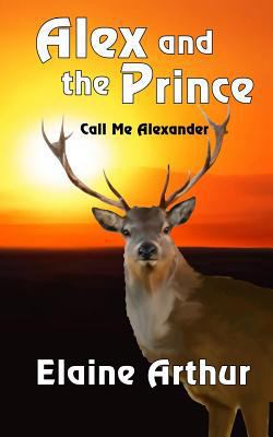 Alex and the Prince 1494334097 Book Cover