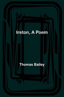 Ireton, A Poem 9356701415 Book Cover