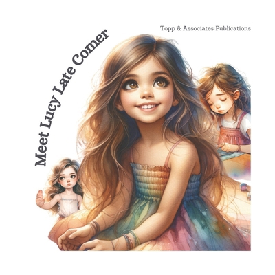 Meet Lucy Late Comer B0DL5F96ZP Book Cover