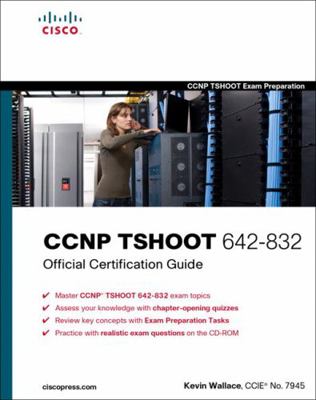 CCNP TSHOOT 642-832 Official Certification Guid... 1587058448 Book Cover