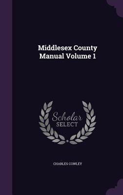 Middlesex County Manual Volume 1 1359200924 Book Cover