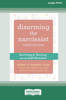 Disarming the Narcissist: Surviving and Thrivin... [Large Print] 1038726409 Book Cover