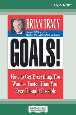 Goals! (2nd Edition): How to Get Everything You... [Large Print] 0369323475 Book Cover