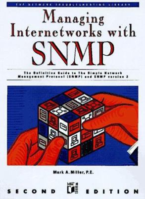 Managing Internetworks With Snmp: The Definitiv... 1558515615 Book Cover