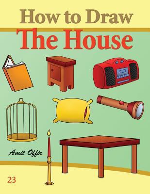 How to Draw The House: Activity Books for the W... 1494913534 Book Cover