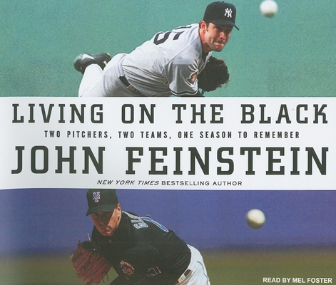 Living on the Black: Two Pitchers, Two Teams, O... 1400107490 Book Cover