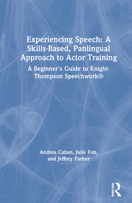 Experiencing Speech: A Skills-Based, Panlingual... 0367343762 Book Cover