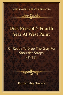 Dick Prescott's Fourth Year At West Point: Or R... 1166464342 Book Cover