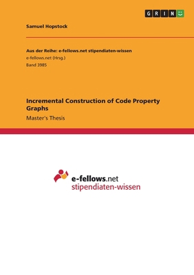 Incremental Construction of Code Property Graphs 3346540715 Book Cover