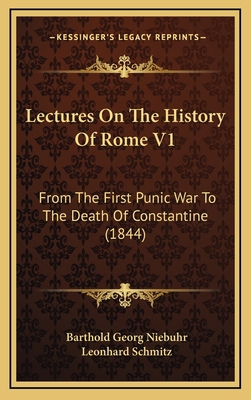 Lectures On The History Of Rome V1: From The Fi... 1165462265 Book Cover