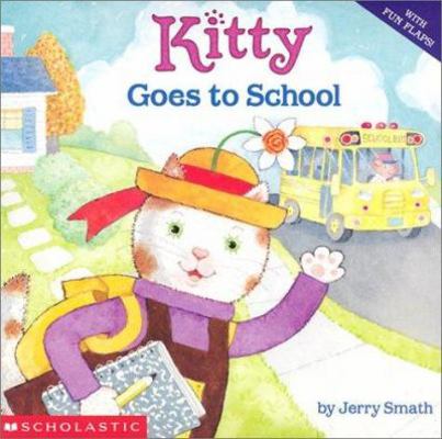 Kitty Goes to School 0439446112 Book Cover