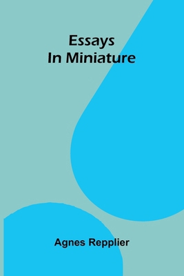 Essays in miniature 9375368939 Book Cover