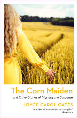 The Corn Maiden: And Other Stories of Mystery a... 1801102961 Book Cover