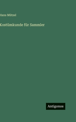 Kostümkunde für Sammler [German] 3563941858 Book Cover