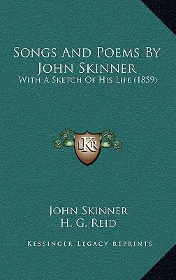 Songs And Poems By John Skinner: With A Sketch ... 1165824647 Book Cover