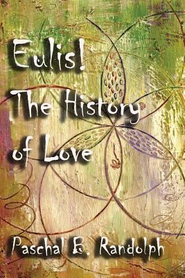 Eulis!: The History of Love 1613422814 Book Cover