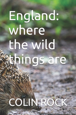 England: where the wild things are            Book Cover