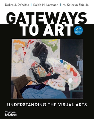 Gateways to Art: Understanding the Visual Arts 0500845069 Book Cover