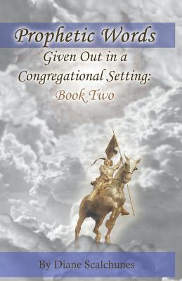 Prophetic Words Given Out in a Congregational S... 1091902712 Book Cover