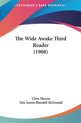 The Wide Awake Third Reader (1908) 1161832971 Book Cover