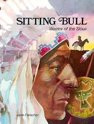 Sitting Bull: Warrior of the Sioux 0893751448 Book Cover