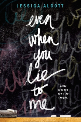 Even When You Lie to Me 0385391196 Book Cover