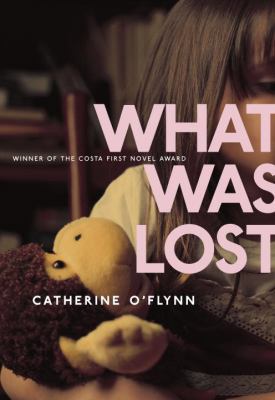 What Was Lost 038566589X Book Cover